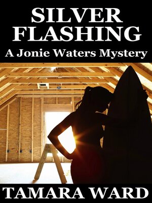 cover image of Silver Flashing (A Jonie Waters Mystery)